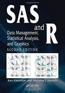 SAS and R: Data Management, Statistical Analysis, and Graphics, Second Edition (repost)