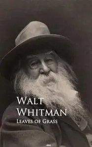 «Leaves of Grass» by Walt Whitman