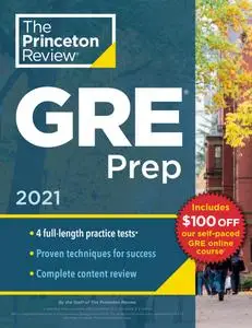 Princeton Review GRE Prep, 2021: 4 Practice Tests + Review & Techniques + Online Features (Graduate School Test Preparation)