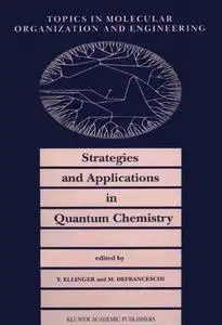 Strategies and Applications in Quantum Chemistry : From Molecular Astrophysics to Molecular Engineering (Topics in Molecular Or