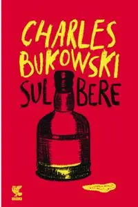 Charles Bukowski - Sul bere