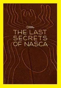 National Geographic - The Last Secrets of the Nasca (2018)