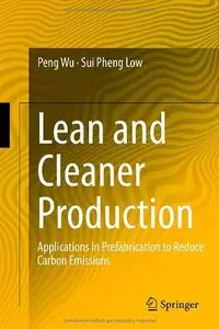 Lean and Cleaner Production: Applications in Prefabrication to Reduce Carbon Emissions 
