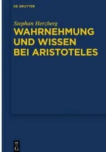 Wahrnehmung und Wissen bei Aristoteles