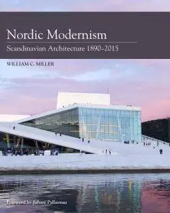 Nordic Modernism: Scandinavian Architecture 1890-2017