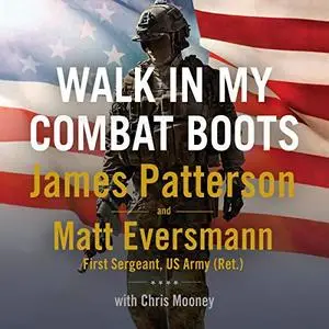 Walk in My Combat Boots: True Stories from America's Bravest Warriors [Audiobook]