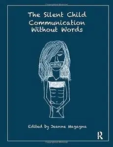 The Silent Child: Communication Without Words
