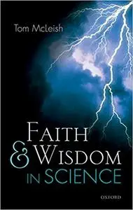 Faith and Wisdom in Science