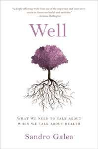 Well : What We Need to Talk About When We Talk About Health