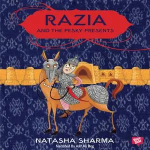 «Razia And The Pesky Presents» by Natasha Sharma