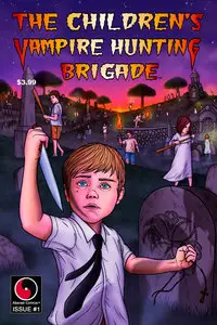 The Children's Vampire Hunting Brigade 001 (2013)