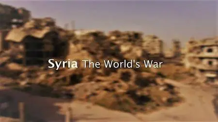 BBC - Syria: The World's War Series 1 (2018)