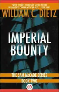 Imperial Bounty (Sam McCade Book 2) by William C Dietz