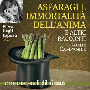 «Asparagi e l'immortalità dell'anima GOLD» by Achille Campanile