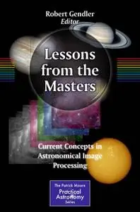 Lessons from the Masters: Current Concepts in Astronomical Image Processing (Repost)