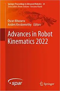 Advances in Robot Kinematics 2022