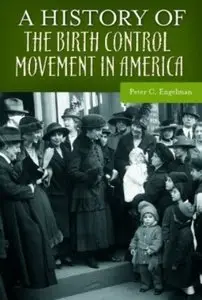 A History of the Birth Control Movement in America [Repost]