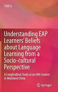Understanding EAP Learners’ Beliefs about Language Learning from a Socio-cultural Perspective