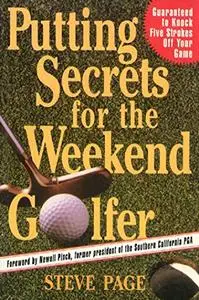 Putting Secrets: Weekend Golfer