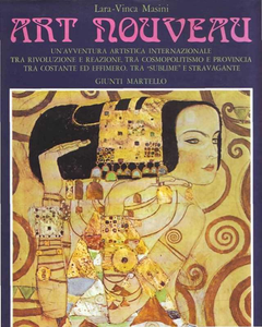 Vinca Masini Lara - Art Nouveau. Un'avventura artistica internazionale tra rivoluzione e reazione (1978)