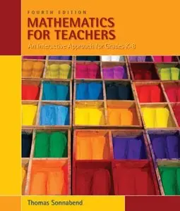 Mathematics for Teachers: An Interactive Approach for Grades K-8, 4 edition