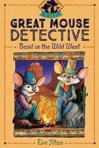 «Basil in the Wild West» by Eve Titus