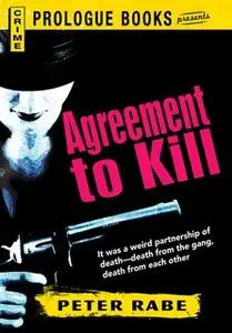 «Agreement to Kill» by Peter Rabe