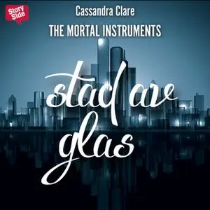«Stad av glas» by Cassandra Clare