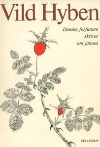 «Vild Hyben» by Dorrit Willumsen,Bjarne Skovlund,Hans Hansen,Thøger Birkeland,Henning Mortensen,Jytte Borberg,Michael St