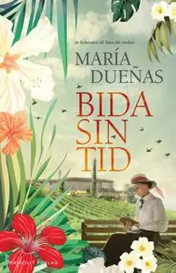 «Bida sin tid» by María Dueñas