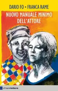 Dario Fo, Franca Rame - Nuovo manuale minimo dell'attore