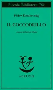 Fëdor Dostoevskij - Il coccodrillo