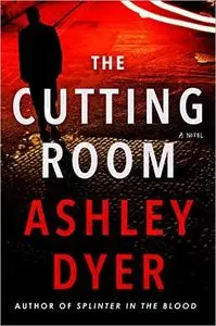 The Cutting Room: A Novel