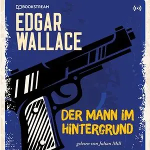 «Der Mann im Hintergrund» by Edgar Wallace