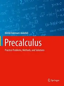 Precalculus: Practice Problems, Methods, and Solutions