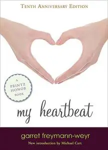 «My Heartbeat» by Garret Freymann-Weyr