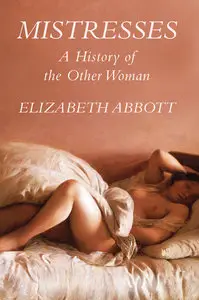 Mistresses: A History of the Other Woman (repost)