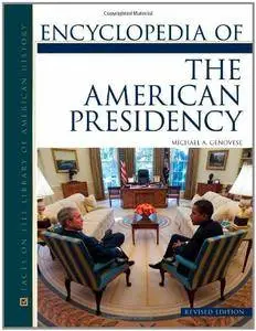 Encyclopedia of the American Presidency {Repost}