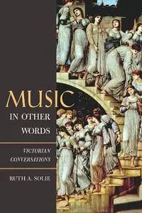 Music in Other Words: Victorian Conversations
