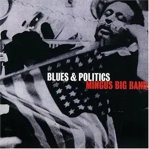 Mingus Big Band - Blues & Politics (1999) {Dreyfus Jazz}