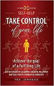 TAKE CONTROL of your life.