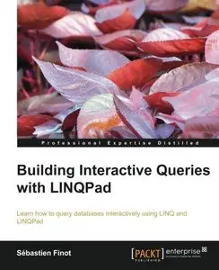 Building Interactive Queries with LINQPad