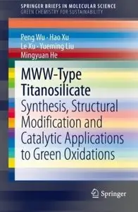 MWW-Type Titanosilicate: Synthesis, Structural Modification and Catalytic Applications to Green Oxidations