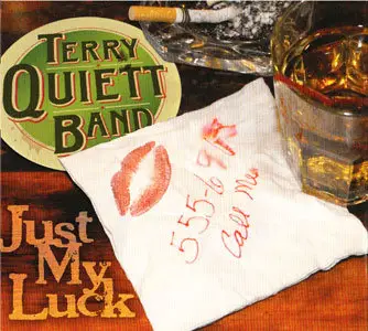 Terry Quiett Band - Just My Luck (2011)