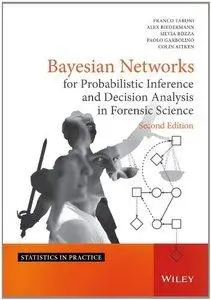Bayesian Networks for Probabilistic Inference and Decision Analysis in Forensic Science (repost)