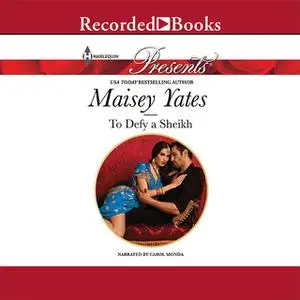 «To Defy a Sheikh» by Maisey Yates