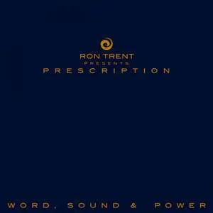 VA - Ron Trent: Prescription Word Sound & Power (2017)