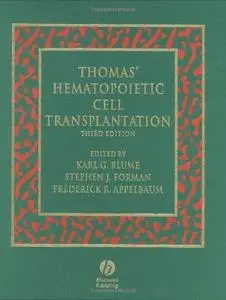 Thomas' Hematopoietic Cell Transplantation, Third Edition