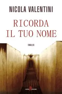 Nicola Valentini - Ricorda il tuo nome