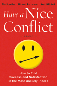 Have a Nice Conflict: How to Find Success and Satisfaction in the Most Unlikely Places (repost)